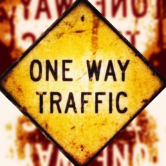 One Way Traffic