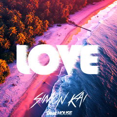 SIMON KAI - Love (Tech House)