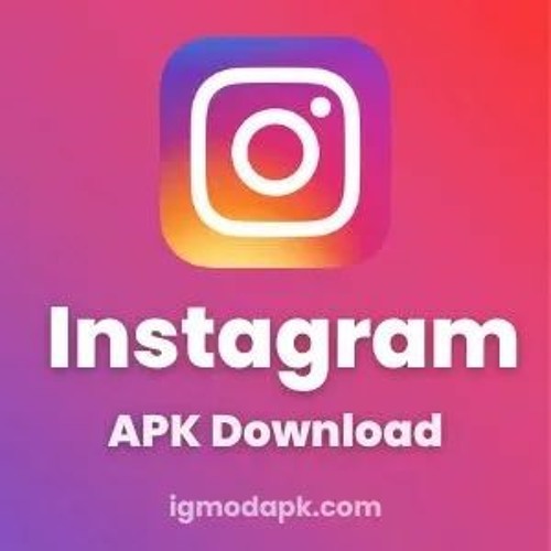 Stream Download Instagram MOD APK for Android Latest Version with All