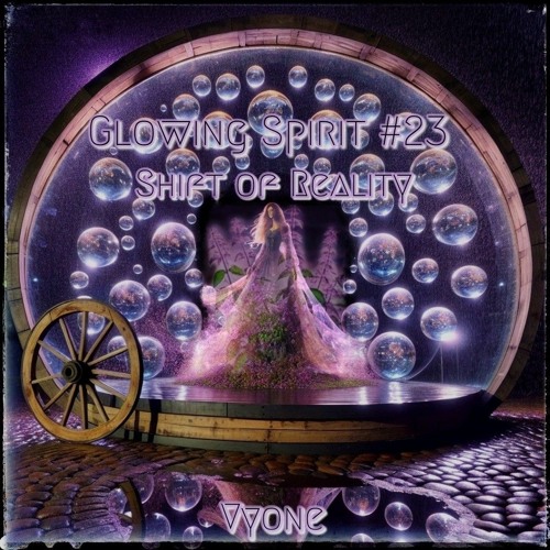 Glowing Spirit #23 - Shift of Reality