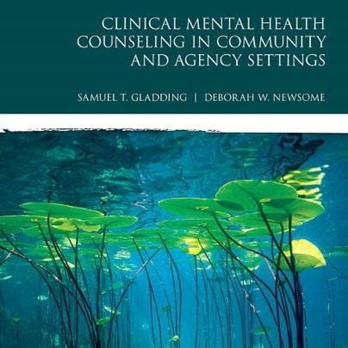 VIEW KINDLE PDF EBOOK EPUB Clinical Mental Health Counseling in Community and Agency
