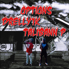 Drelly1k (ft Talibann P) Options
