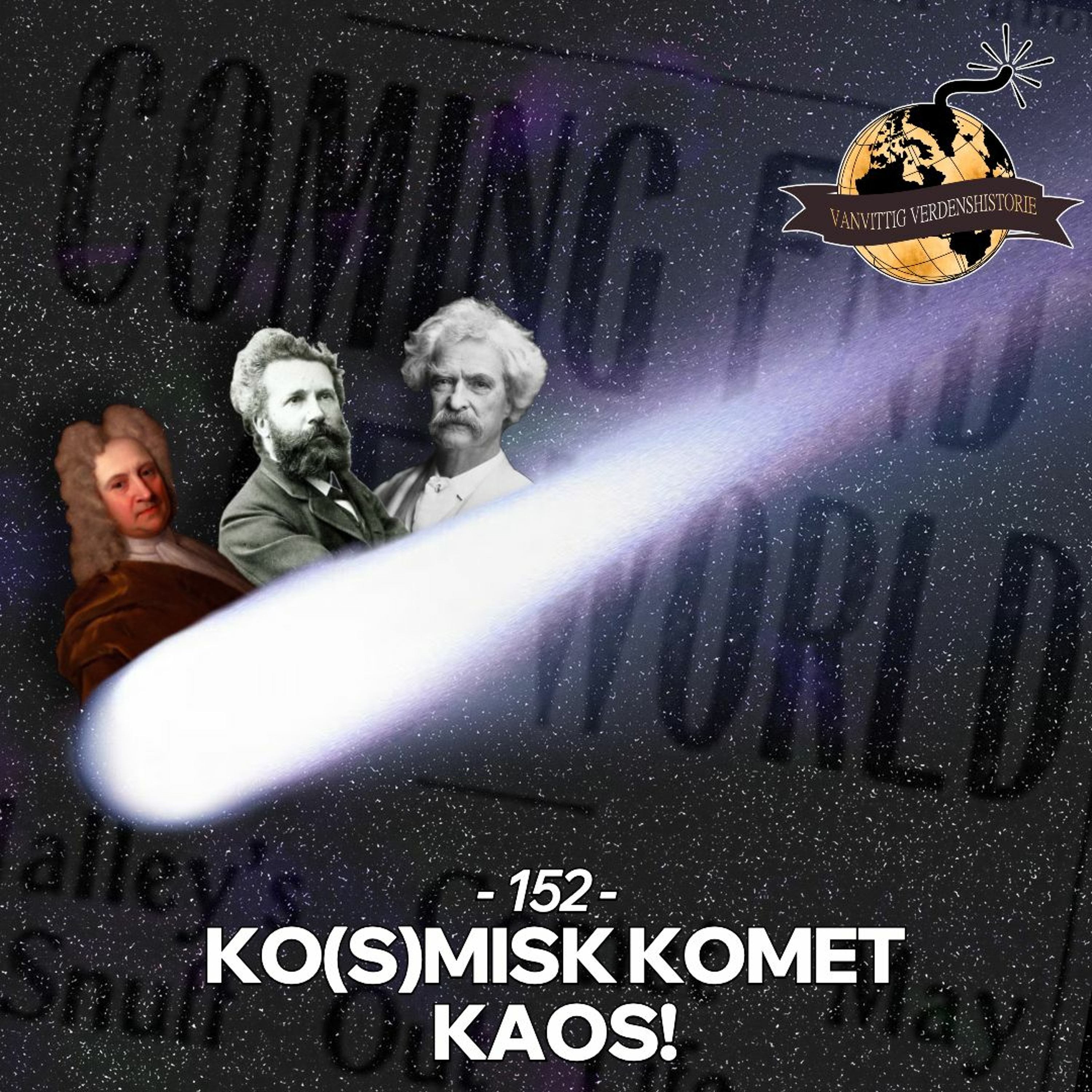 #152: Ko(s)misk Komet Kaos!