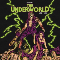 The Underworld (Vol. 7 Mix)