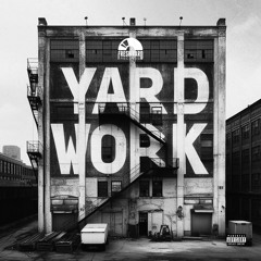 Yard Work (feat. Flii Stylz, Mitchy Slick, Fashawn & T.A. the Handful)