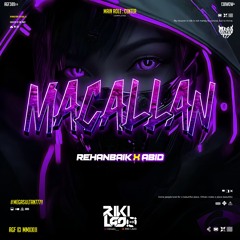 MACALLAN #Rehanbaik [ RIKI LADO x ABIDRIZEQ ] #MEGASULTAN777!!!