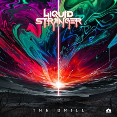 Liquid Stranger - The Drill