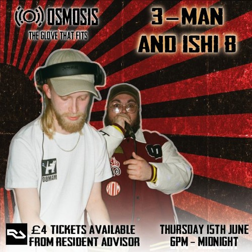 Osmosis Series: 3MAN & Ishy-B