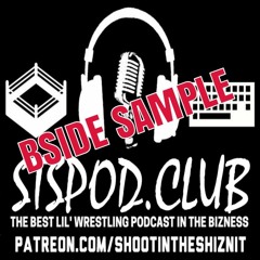 Patreon Bonus Clip: BSIDE #533 “Top place to be - that still is the WWE…”