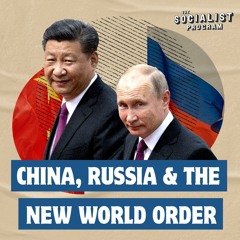 The China-Russia Alliance: Will It Endure? Will It Grow?