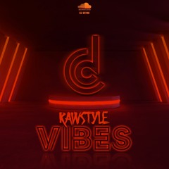Rawstyle Vibes Episode 1