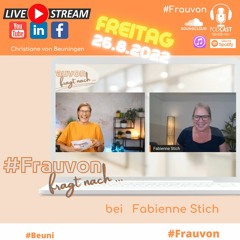 #Frauvon fragt nach ... bei Fabienne Stich | Talk vom 26.08.2022