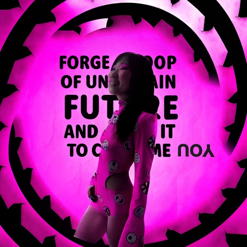 Forge a loop of uncertain future and allow it to consume you
