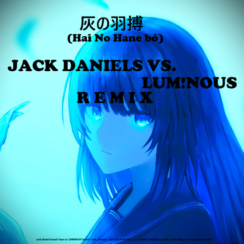 灰​の​羽​搏 (Ashed Wings) (JD VS. L Remix)