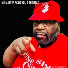 MixMaster Radio VOL. 2 THE HEAT