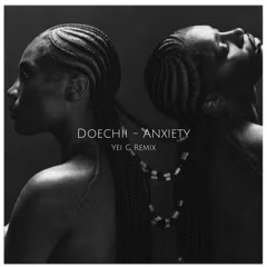 Doechii - Anxiety (Yei C Remix)