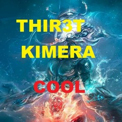 THIR3T & KIMERA - COOL