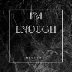 I'm Enough