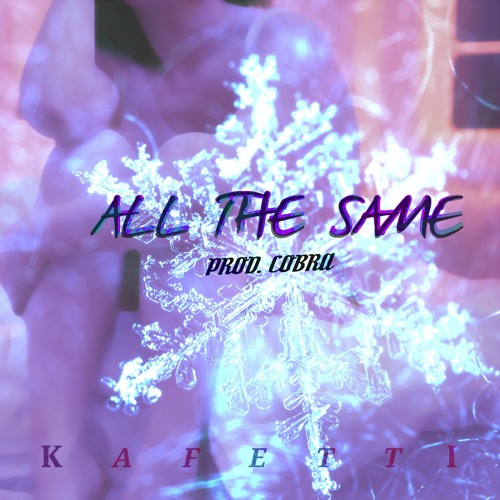 All The Same (Prod. Cobra)