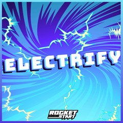 Rocket Start - Electrify