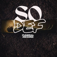 FUNERAL (REWIRE)