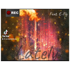 Lately feat. E-Fly