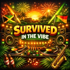 SURVIVED IN THE VIBE