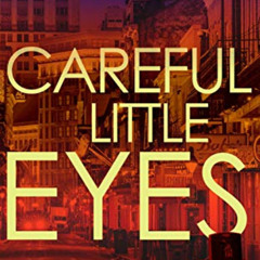 free KINDLE 🗃️ Careful little eyes: An addictive, horrifying serial killer thriller
