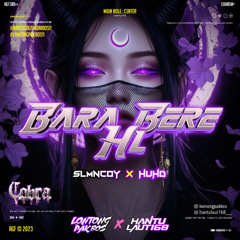 COBRA x SLMNCOY - BARA BERE HL #HUHD #LONTONGPAKBOS x #HANTULAUT168