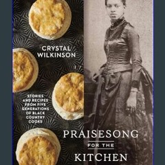 [ebook] read pdf ✨ Praisesong for the Kitchen Ghosts: Stories and Recipes from Five Generations of
