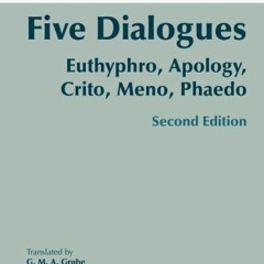[Download PDF/Epub] Five Dialogues: Euthyphro, Apology, Crito, Meno, Phaedo - Plato