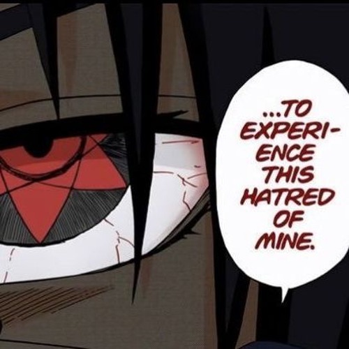 to experience this hatred of mine.