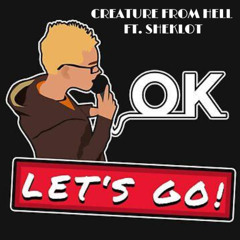 OK Let's Go (Ft. Sheklot)
