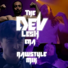 The Dev Lesh Era - Rawstyle Mix