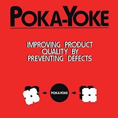 VIEW EBOOK 📙 Poka-Yoke: Improving Product Quality by Preventing Defects by  Factory
