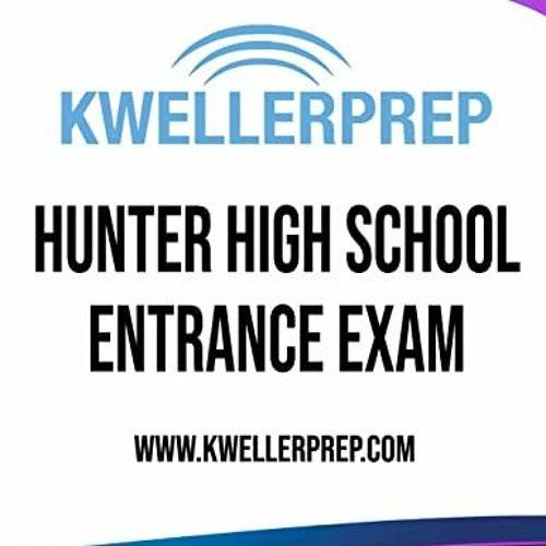 free KINDLE 📩 Kweller Prep HUNTER HIGH SCHOOL ENTRANCE EXAM by  Douglas S Kovel [EPU