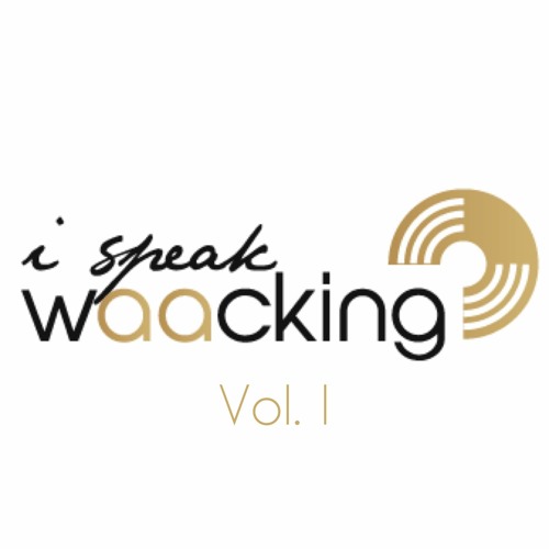 I Speak Waacking Vol. I