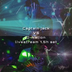 Captain Jack VS D - Nation Livestream 1,5h set