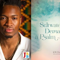 Kweku Abimbola reads 'Adinkrahene', from his poetry collection Saltwater Demands a Psalm