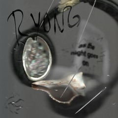 As the night goes on... #6 w/ Ryong (15/03/23)