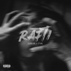 Rafti (Ft Tvk)