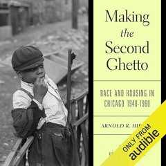 Kindle⚡online✔PDF Making the Second Ghetto: Race and Housing in Chicago 1940-1960