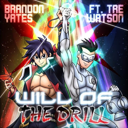 Brandon Yates and ft. Tre Watson Will of The Drill REMASTER