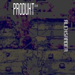 Product Podcast 038: Aleksander