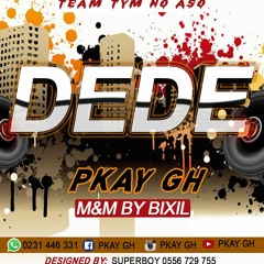 P Kay - Dede(M&M By Bixil).mp3