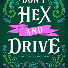 [Get] [EPUB KINDLE PDF EBOOK] Don't Hex and Drive: Opposites Attract Vampire Romance (Stay a Spell B