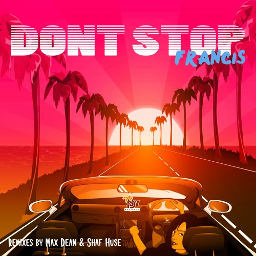 BVR002 - Francis (UK) - Don't Stop EP (Incl. Remixes From Shaf Huse & Max Dean)
