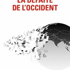 [Download] La Défaite de l’Occident (French Edition) - Emmanuel Todd