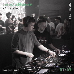 Selecta Massiv 034 w/ HulaHoop