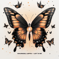 Chunkee, Lepta - Let`s Go [Journey of the Soul]